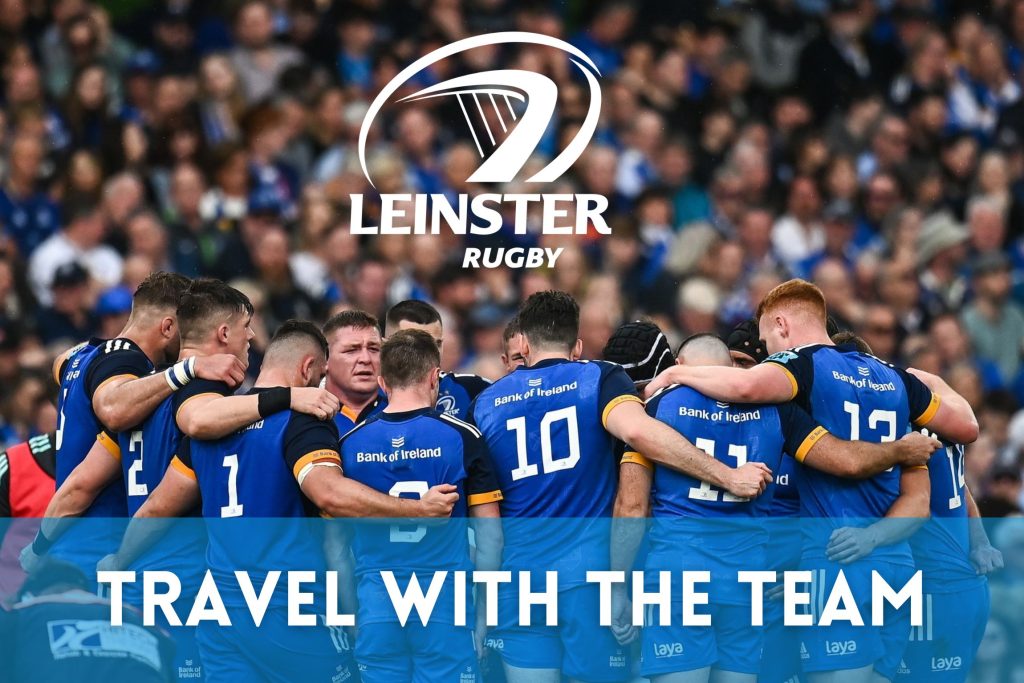 TRAVEL WITH THE TEAM Leinster Rugby travel packages JWT