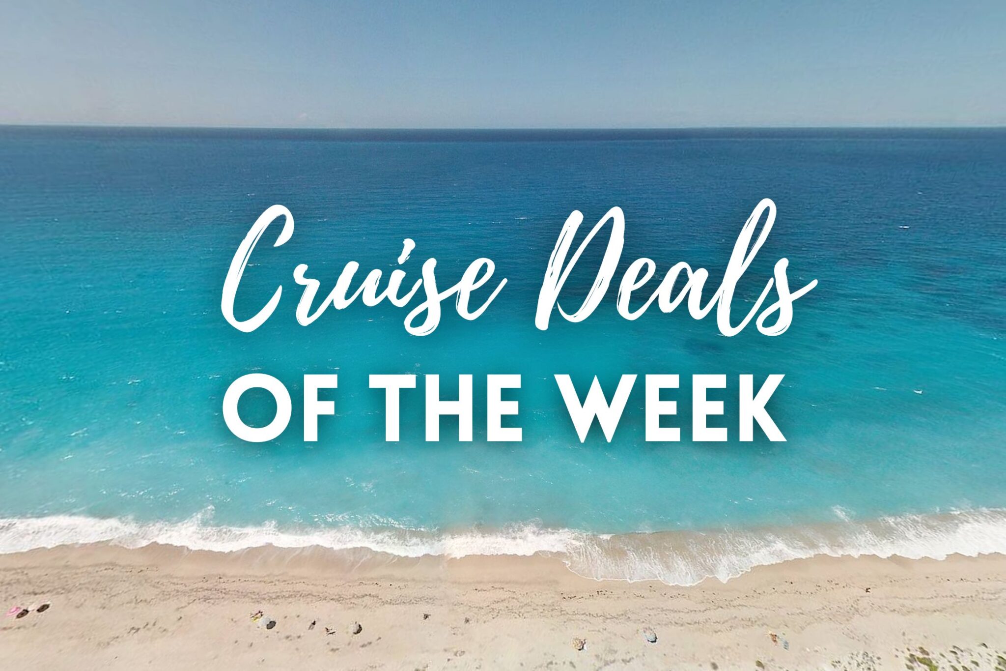 Cruise Deals of the Week JWT Travel