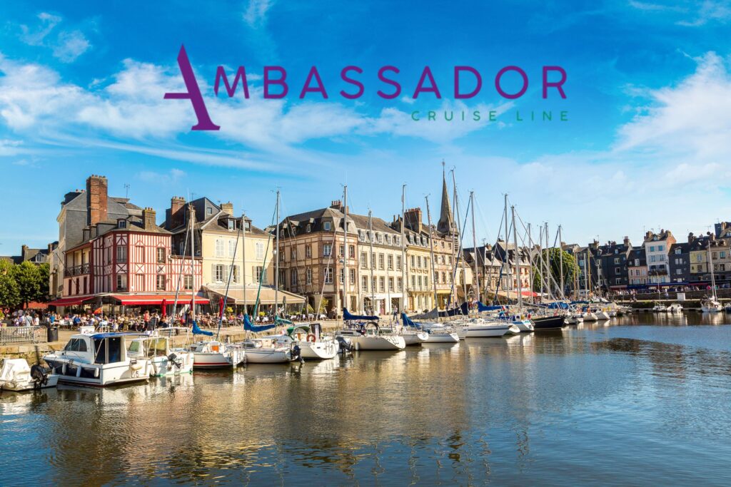 Ireland & Normandy Cruise - Port Honfleur - Ambassador Cruise line - JWT CRUISES