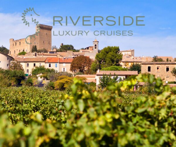 Riverside Luxury Cruises - Luxury Saône and Rhône River Cruise - Chateauneuf-du-Pape - JWT CRUISES - RIVER CRUISES